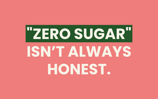 Why We Say ‘Sugar-Conscious’ and Why ‘Zero Sugar’ Isn’t Always the Flex It Seems